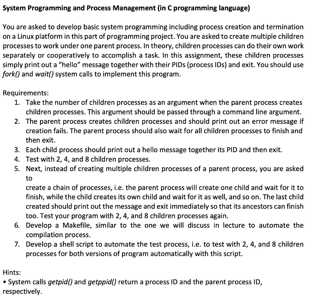  System Programming and Process Management (in C programming language) You are