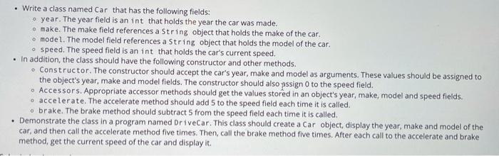 do it in Java code. Write a class named Car that has