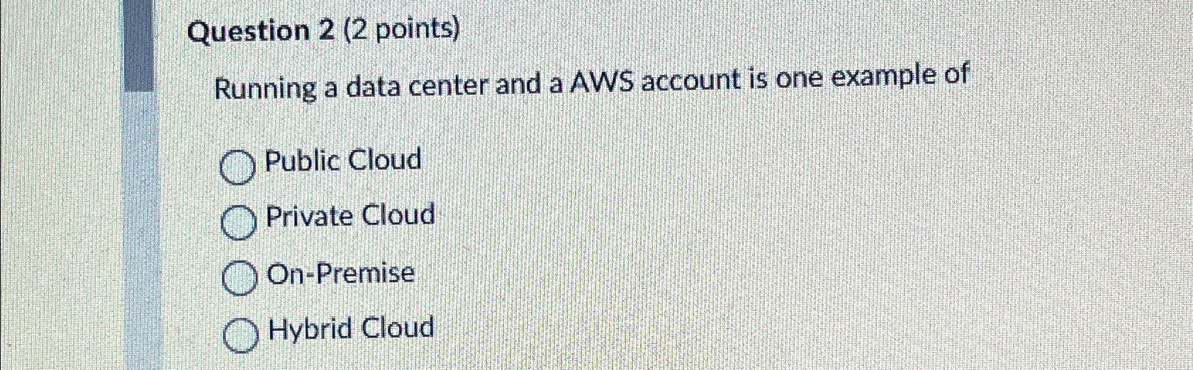  Question 2(2 points) Running a data center and a AWS account