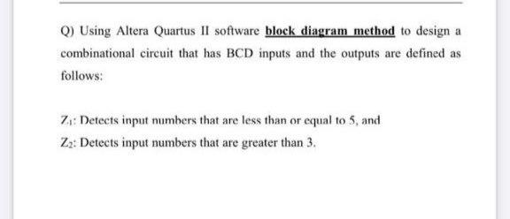  Q) Using Altera Quartus Il software block diagram method to design