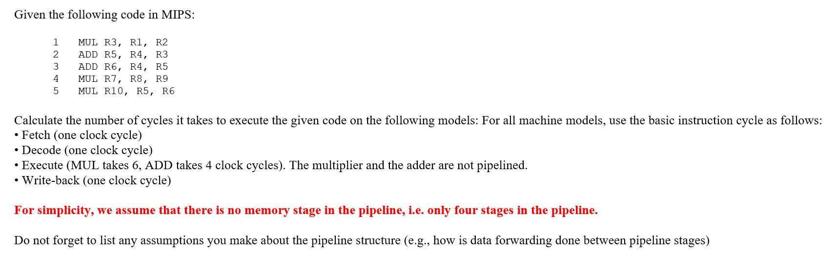 Given the following code in MIPS: 1 2 3 MUL R3,
