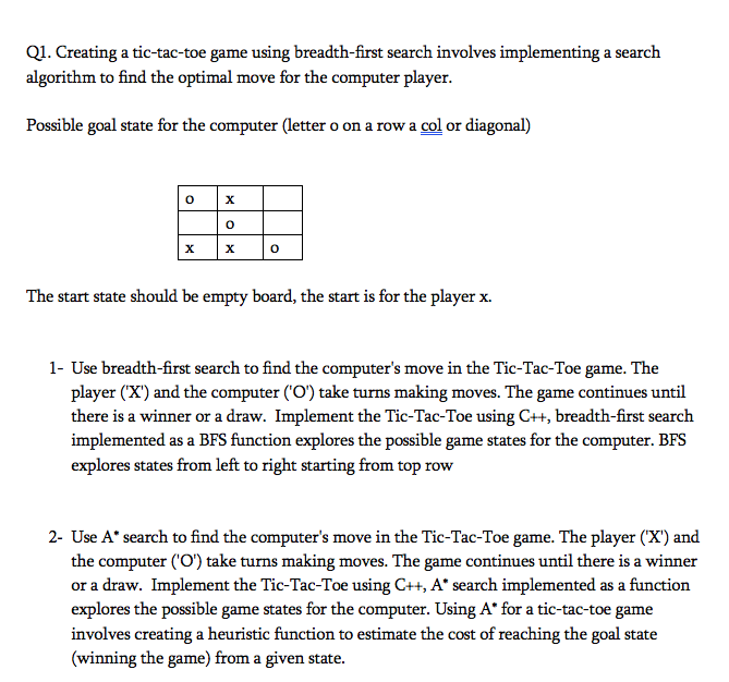  Q1. Creating a tic-tac-toe game using breadth-first search involves implementing a