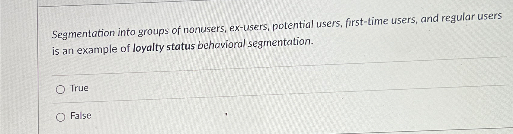  Segmentation into groups of nonusers, ex-users, potential users, first-time users, and