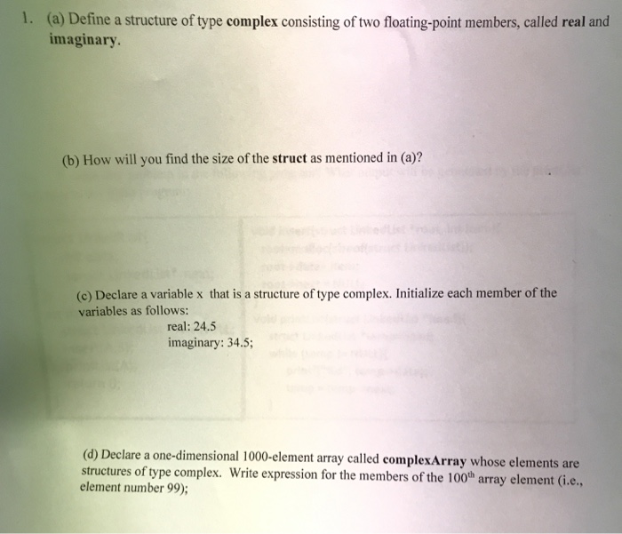 C language please help 1. (a) Define a structure of type