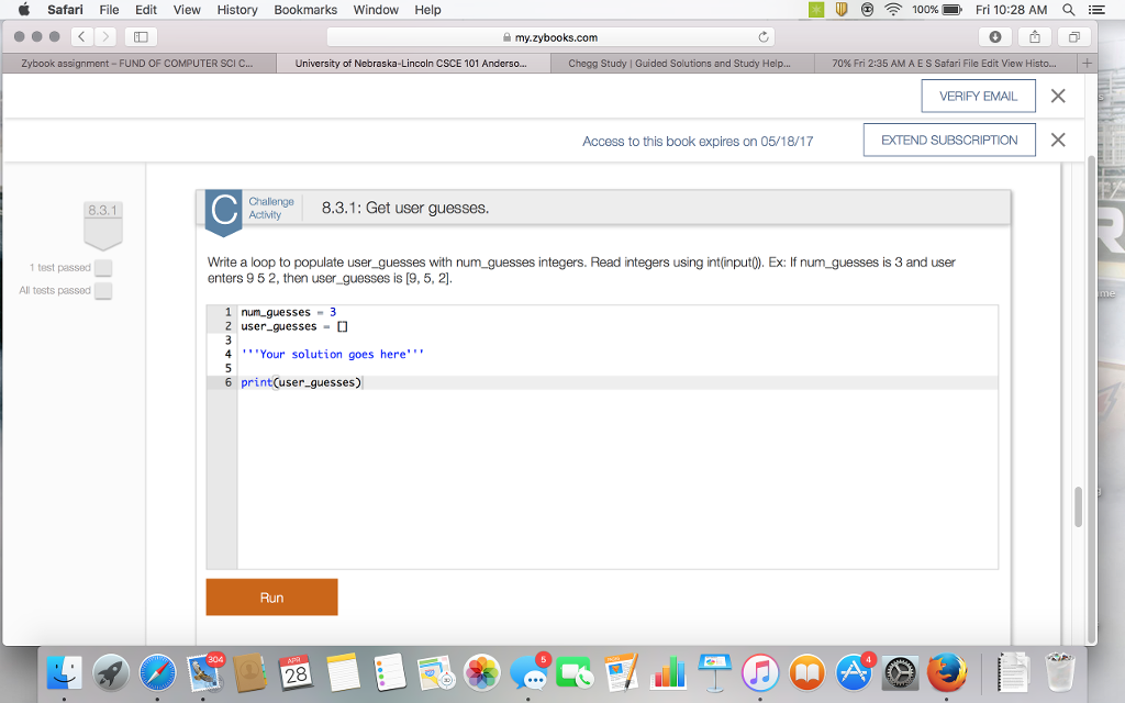 Write a loop to populate user_guesses with num_guesses integers. Read integers