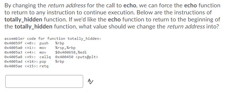 By changing the return address for the call to echo, we can