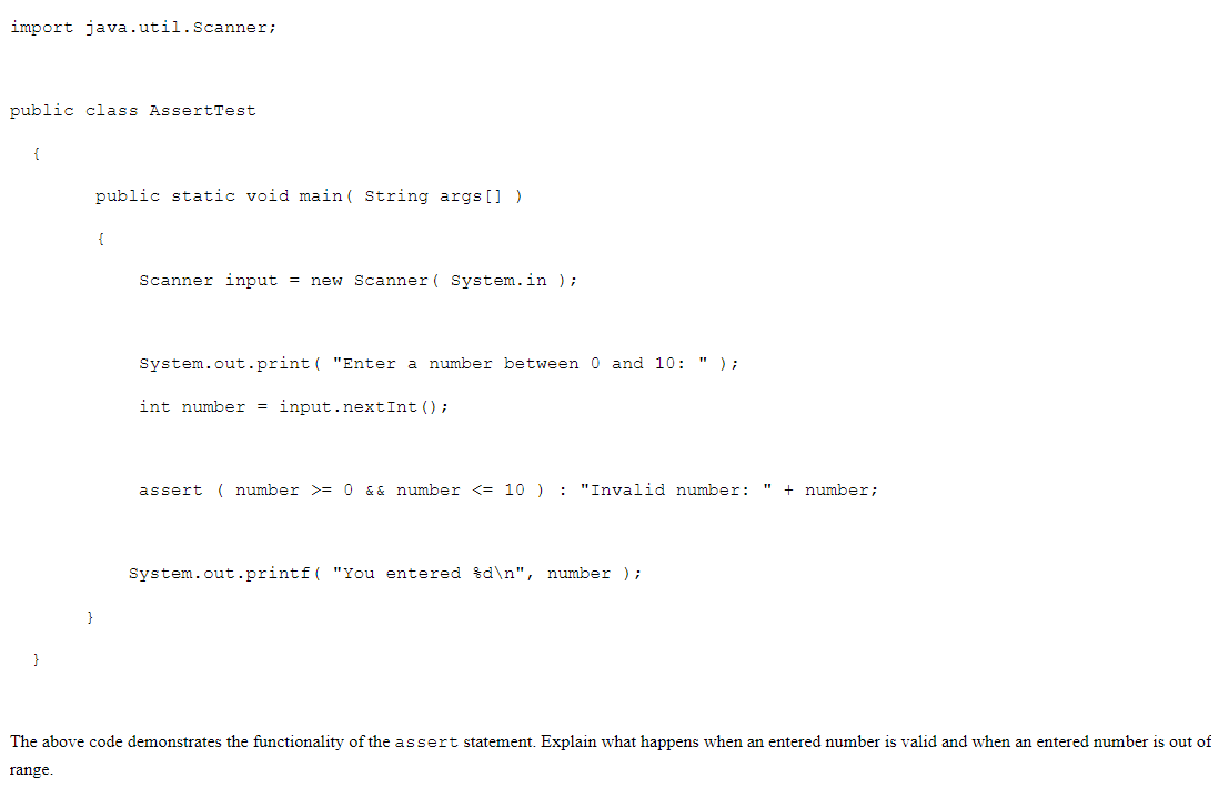IN JAVA import java.util.Scanner; public class AssertTest { public static void main(String