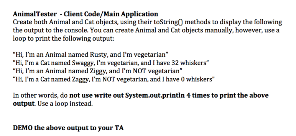 The parent class is Animal, while the subclass is Cat. Implement the
