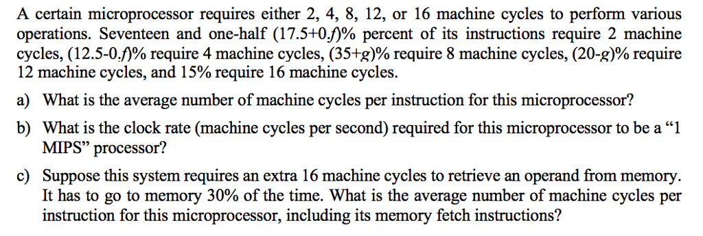 Assume f=0, g=0 A certain microprocessor requires either 2, 4, 8, 12,