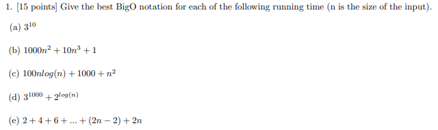 1. (15 points) Give the best Bigo notation for each of