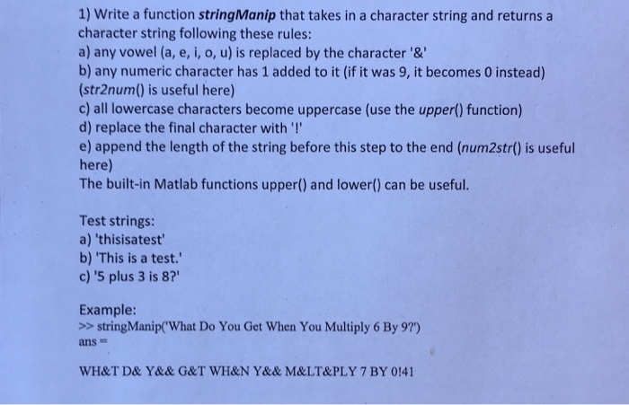  Using Matlab 1) Write a function stringManip that takes in a