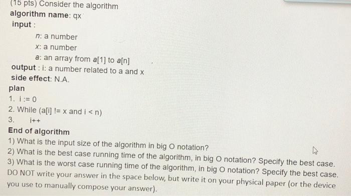  (15 pts) Consider the algorithm algorithm name: qx input : n: