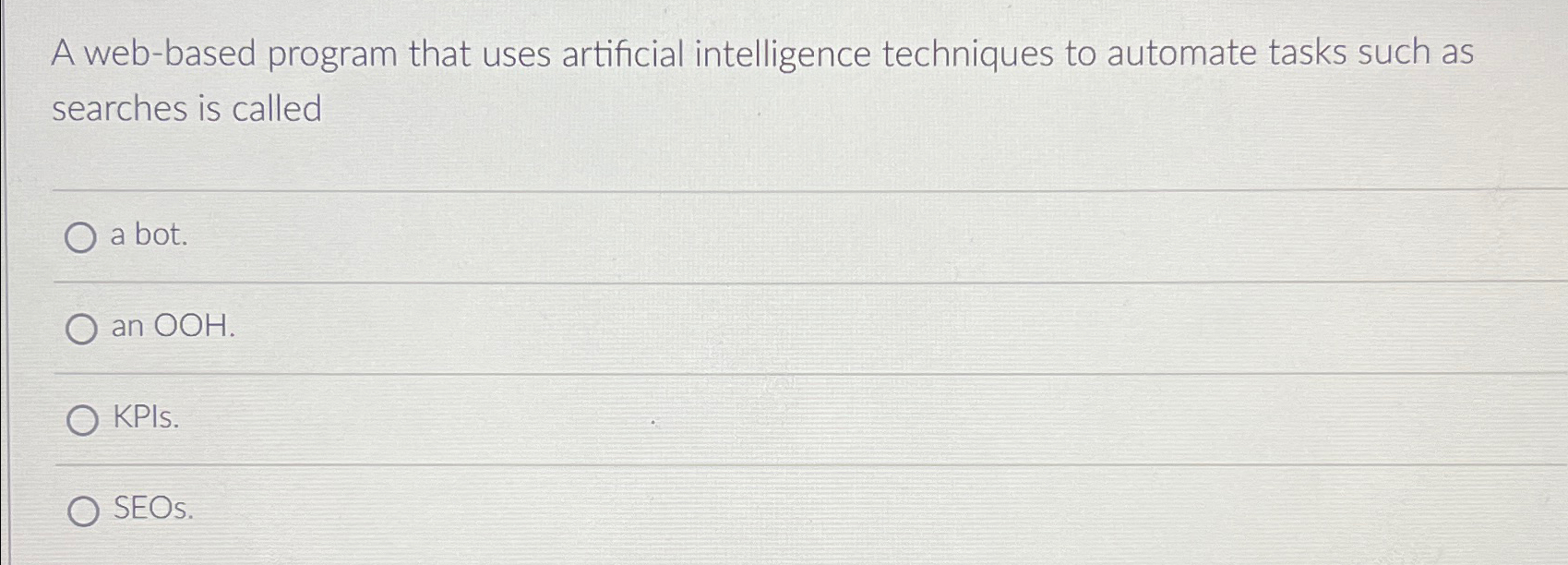  A web-based program that uses artificial intelligence techniques to automate tasks