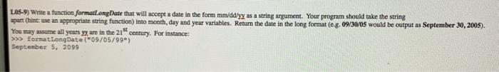  L05_ Question 9 LOS-9) Write a function formatl.ongDate that will accept