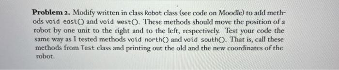  Problem 2. Modify written in class Robot class (see code on