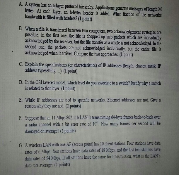  A. A system has an n-layer protocol hierarchy. Applications generate messages