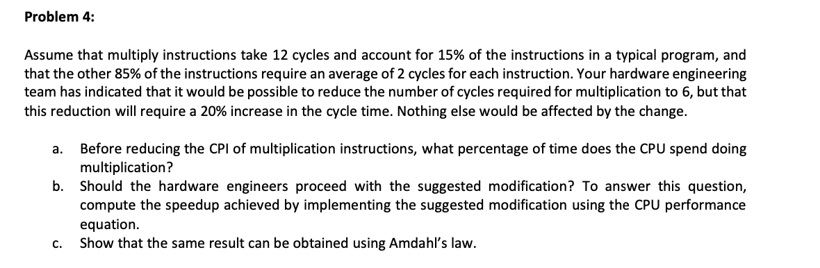  Problem 4: Assume that multiply instructions take 12 cycles and account