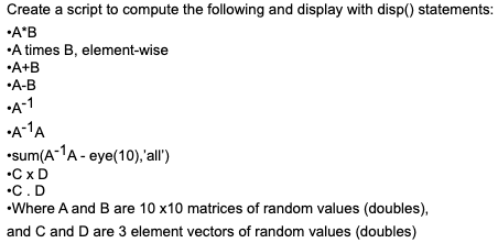  Create a script to compute the following and display with disp()