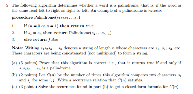  5. The following algorithm determines whether a word is a palindrome,