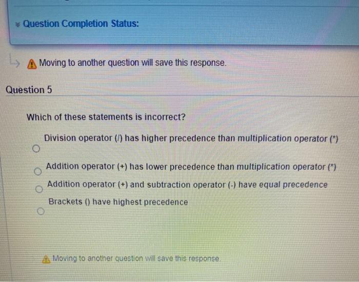  Question Completion Status: A Moving to another question will save this