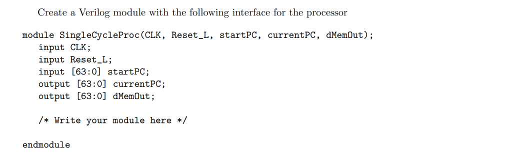 the components of the processor and test the processor. Using SingleCycleProcTest.v, InstructionMemory.v