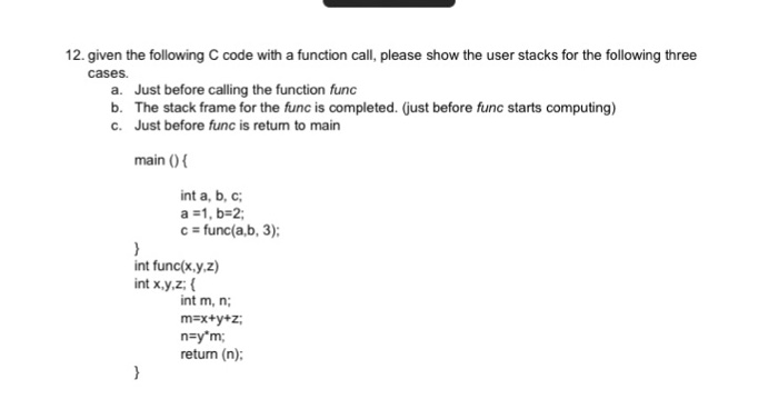  Given the following C code with a function call, please show