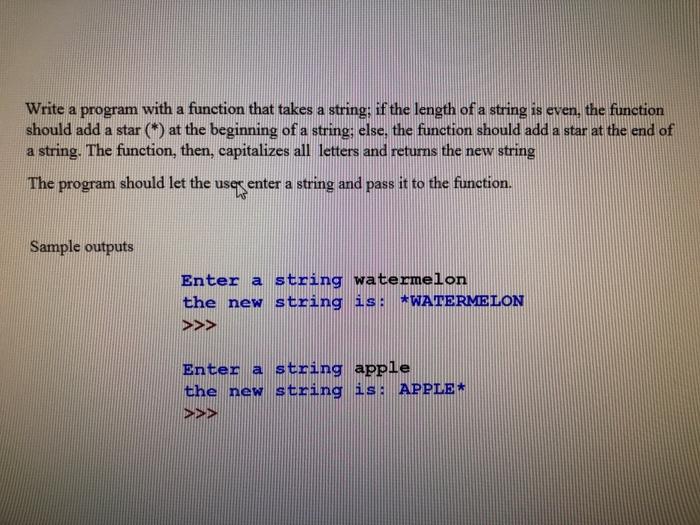  Write a program with a function that takes a string: if