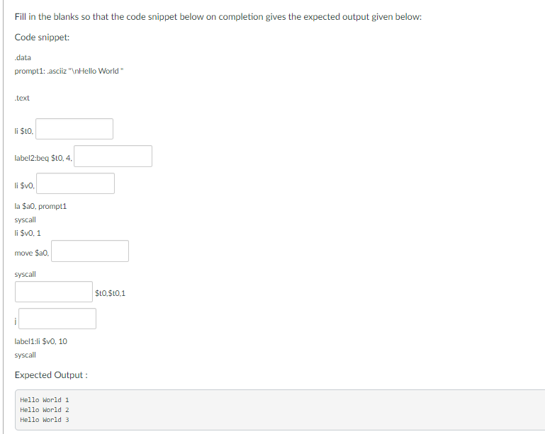  Fill in the blanks so that the code snippet below on