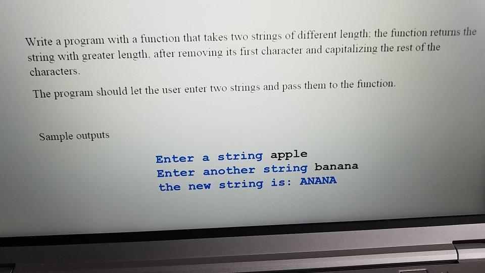 In Python Write a program with a function that takes two strings