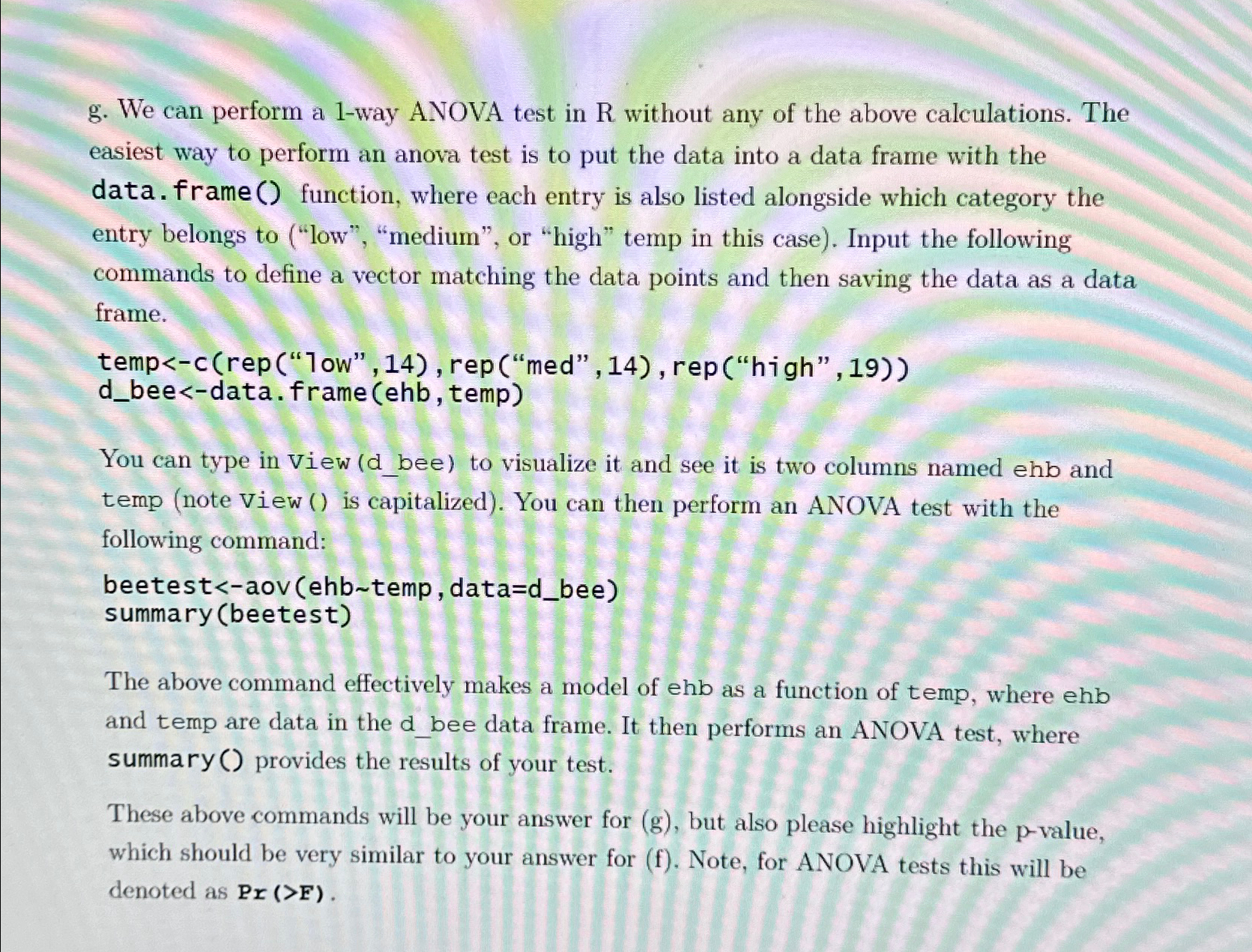  Please solve on R g. We can perform a 1-way ANOVA