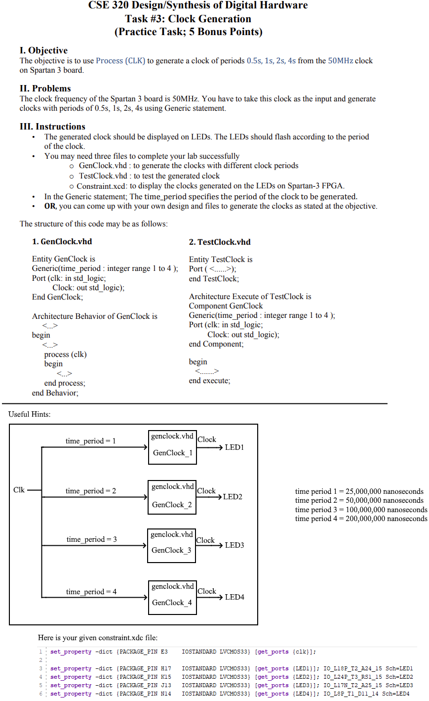 Please complete the GenClock.vhd and TestClock.vhd VHDL files to simulate this