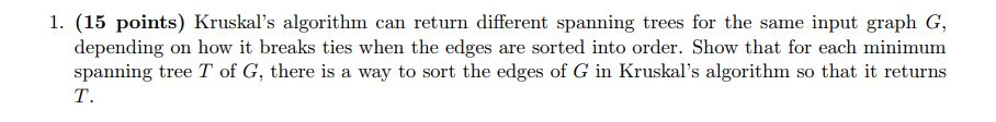 Please help me with this question about Kruskals algorithm. Thanks. ================================== 1.