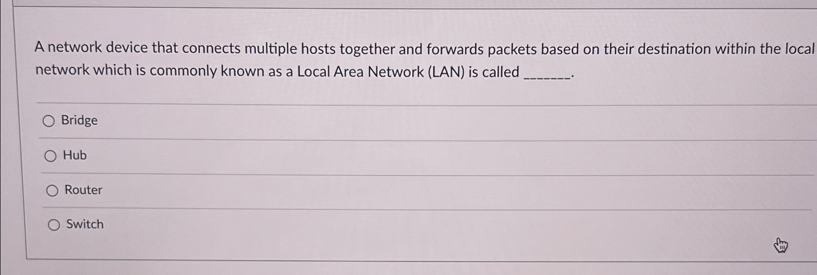  A network device that connects multiple hosts together and forwards packets