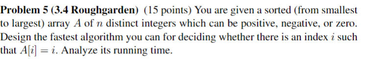  Algorithm Class You are given a sorted (from smallest to largest)