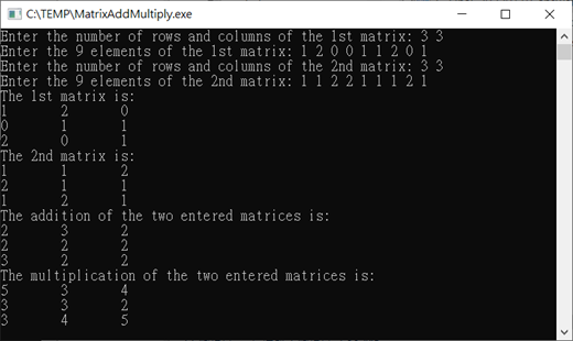 (Matrix Addition and Multiplication) Write a program that allows the user to