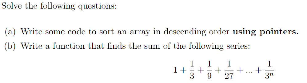 Please answer in C Solve the following questions: (a) Write some code
