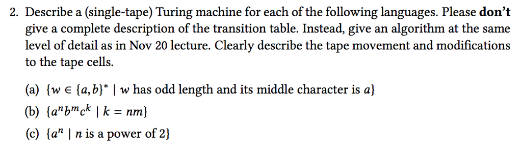Example of Algorithm we discussed in class: 2. Describe a (single-tape)