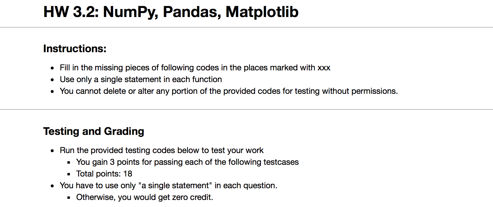 Python: HW 3.2: NumPy, Pandas, Matplotlib Instructions: Fill in the missing pieces