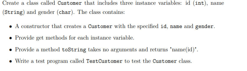  Create a class called Customer that includes three instance variables: id