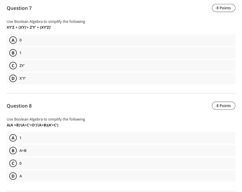  Question 7 8 Points Use Boolean Algebra to simplify the following