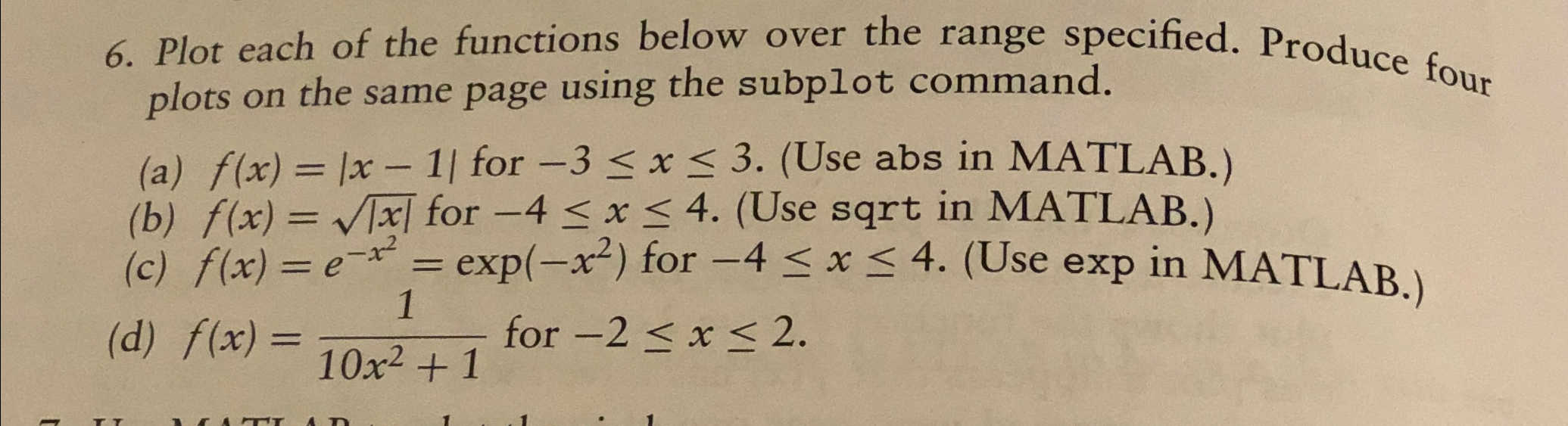  Plot each of the functions below over the range specified. Produce