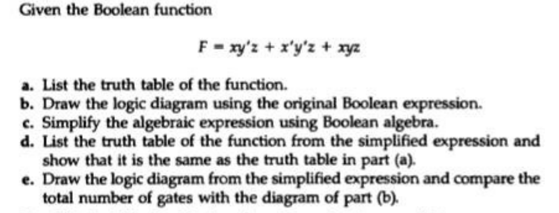  Given the Boolean function F - xy'z + x'y'z + xyz