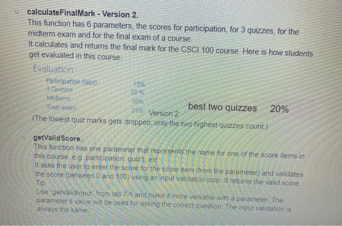 solve for python calculate FinalMark - Version 2. This function has 6