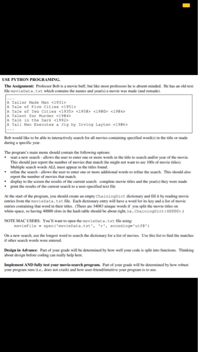  USE PYTHON PROGRAMING The Assignment: Professor Bob is a movie buff,