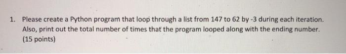  1. Please create a Python program that loop through a list