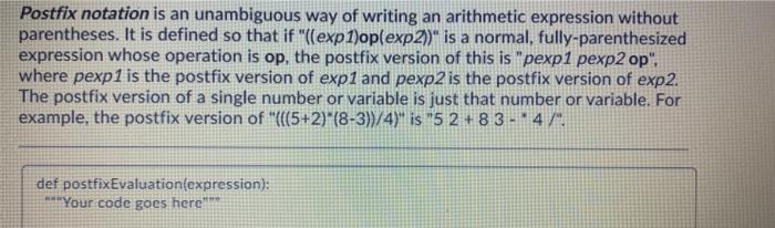 an expression in postfix notation (see explanation below) and outputs its value,