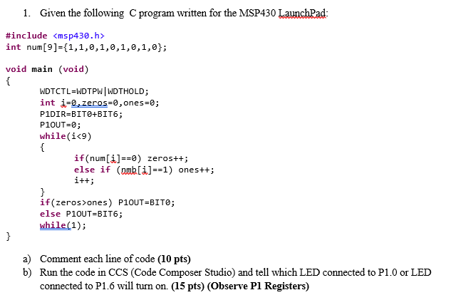 I need help with these questions please ! 1. Given the following