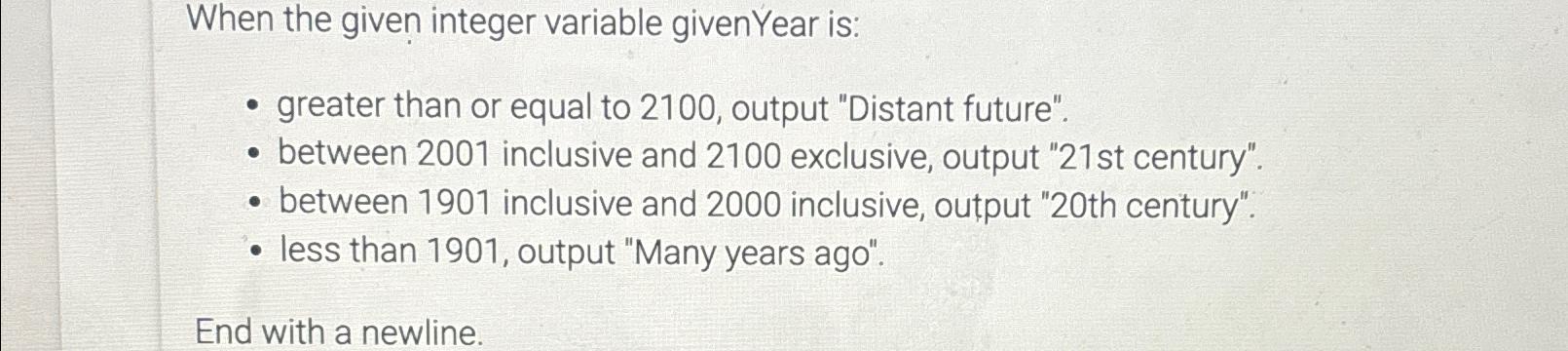  When the given integer variable givenYear is: greater than or equal