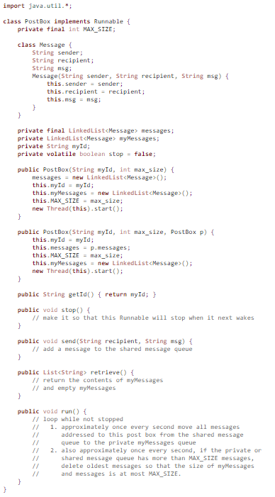  Implement the stop(), send(), retrieve(), and run() methods. Pay special attention