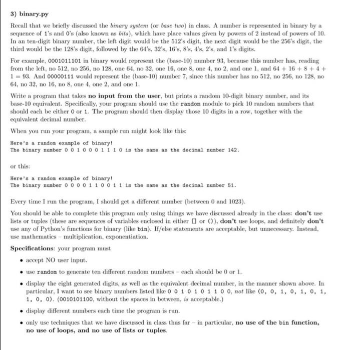  3) binary.py Recall that we briefly discussed the binary system (or